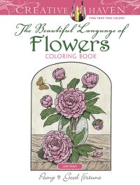 Book Cover for Creative Haven The Beautiful Language of Flowers Coloring Book by John Green