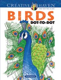 Book Cover for Creative Haven Birds Dot-to-Dot by Arkady Roytman