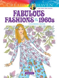 Book Cover for Creative Haven Fabulous Fashions of the 1960S Coloring Book by MingJu Sun