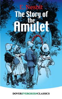 Book Cover for The Story of the Amulet by E Nesbit