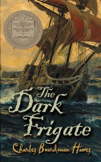 Book Cover for The Dark Frigate by Charles Boardman Hawes