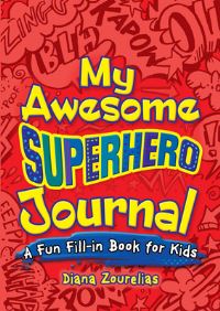Book Cover for My Awesome Superhero Journal by Diana Zourelias