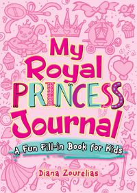 Book Cover for My Royal Princess Journal by Diana Zourelias