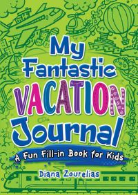 Book Cover for My Fantastic Vacation Journal by Diana Zourelias