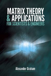 Book Cover for Matrix Theory & Applications for Scientists & Engineers by Alexander Graham