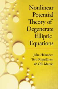 Book Cover for Nonlinear Potential Theory of Degenerate Elliptic Equations by Juha Heinonen, Tero Kilpeläinen, O Martio