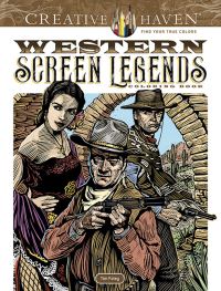 Book Cover for Creative Haven Western Screen Legends Coloring Book by Tim Foley