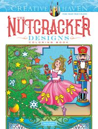 Book Cover for Creative Haven The Nutcracker Designs Coloring Book by Marty Noble