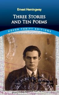 Book Cover for Three Stories and Ten Poems by Ernest Hemingway