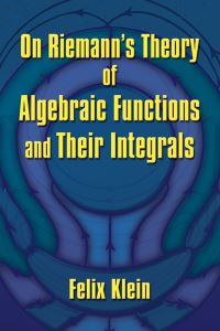 Book Cover for On Riemann's Theory of Algebraic Functions and Their Integrals by Felix Klein