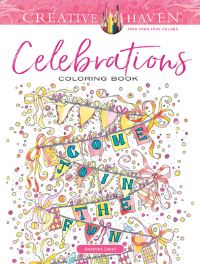 Book Cover for Creative Haven Celebrations Coloring Book by Alexandra Cowell