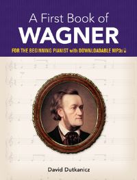 Book Cover for A First Book of Wagner by David Dutkanicz