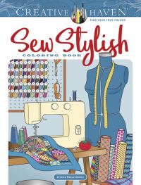 Book Cover for Creative Haven Sew Stylish Coloring Book by Jessica Mazurkiewicz