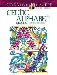 Book Cover for Creative Haven Celtic Alphabet Designs Coloring Book by Cari Buziak