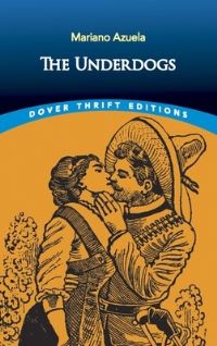 Book Cover for The Underdogs by Mariano Azuela