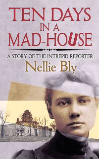 Book Cover for Ten Days in a Mad-House by Nellie Bly