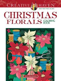 Book Cover for Creative Haven Christmas Florals Coloring Book by Jessica Mazurkiewicz