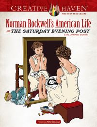 Book Cover for Creative Haven Norman Rockwell's American Life from The Saturday Evening Post Coloring Book by Norman Rockwell
