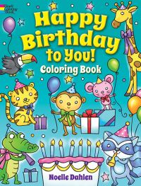 Book Cover for Happy Birthday to You! Coloring Book by Noelle Dahlen