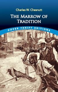 Book Cover for The Marrow of Tradition by Charles W. Chesnutt