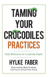 Book Cover for Taming Your Crocodiles, Practices by Hylke Faber