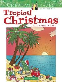 Book Cover for Creative Haven Tropical Christmas Coloring Book by Jessica Mazurkiewicz