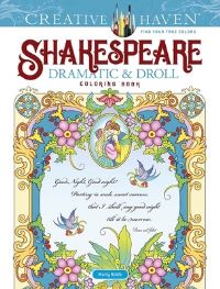 Book Cover for Creative Haven Shakespeare Dramatic & Droll Coloring Book by Marty Noble