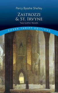 Book Cover for Zastrozzi and St. Irvyne by Percy Bysshe Shelley, Percy Bysshe Shelley