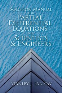 Book Cover for Solution Manual for Partial Differential Equations for Scientists and Engineers by Stanley J Farlow