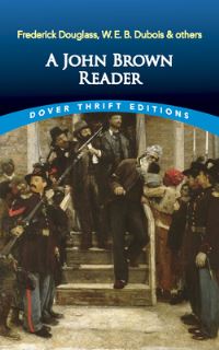 Book Cover for A John Brown Reader by John Brown, Frederick Douglass, W E B Du Bois