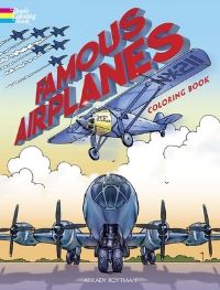 Book Cover for Famous Airplanes Coloring Book by Arkady Roytman