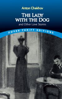 Book Cover for The Lady With the Dog and Other Love Stories by Anton Pavlovich Chekhov