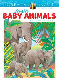 Book Cover for Creative Haven Lovable Baby Animals Coloring Book by Marty Noble