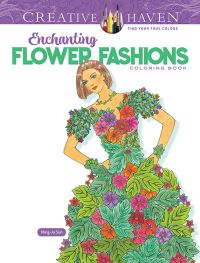 Book Cover for Creative Haven Enchanting Flower Fashions Coloring Book by MingJu Sun