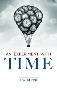 Book Cover for An Experiment With Time by J W Dunne