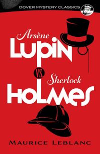 Book Cover for Arsène Lupin Vs. Sherlock Holmes by Maurice Leblanc