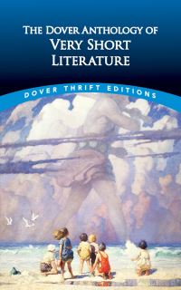 Book Cover for The Dover Anthology of Very Short Literature by Nicholas Kay