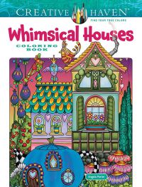 Book Cover for Creative Haven Whimsical Houses Coloring Book by Angela Porter