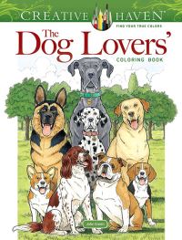 Book Cover for Creative Haven The Dog Lovers' Coloring Book by John Green
