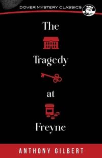 Book Cover for The Tragedy at Freyne by Anthony Gilbert