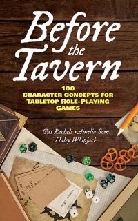 Book Cover for Before the Tavern by Augustus Rachels, Amelia Som, Haley Whipjack