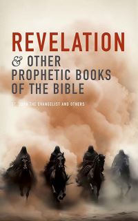Book Cover for Revelation and Other Prophetic Books of the Bible by John