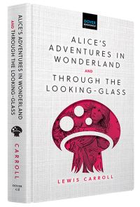 Book Cover for Alice's Adventures in Wonderland and Through the Looking-Glass by Lewis Carroll