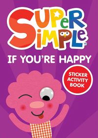 Book Cover for Super Simple™ If You're Happy Sticker Activity Book by Dover Publications Inc, Super SimpleT