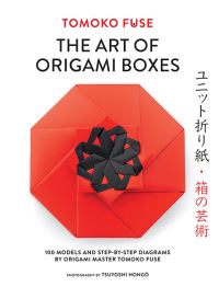 Book Cover for The Art of Origami Boxes by Tomoko Fuse