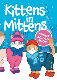 Book Cover for Kittens in Mittens Sticker Activity Book by Amber Maine