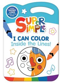 Book Cover for Super Simple™ I Can Color Inside the Lines! by Dover Publications Inc, Super SimpleT