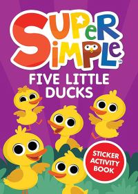 Book Cover for Super Simple™ Five Little Ducks Sticker Activity Book by Dover Publications Inc, Super SimpleT