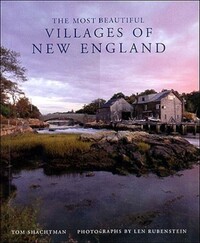 Book Cover for The Most Beautiful Villages of New England by Tom Shachtman, Len Rubenstein