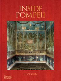 Book Cover for Inside Pompeii by Luigi Spina